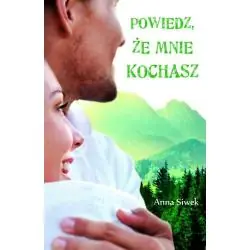 POWIEDZ, ŻE MNIE KOCHASZ