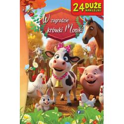 W ZAGRODZIE. KRÓWKI MONIKI. KSIĄŻECZKA Z NAKLEJKAMI