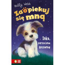 INKA PORZUCONE SZCZENIĘ. ZAOPIEKUJ SIĘ MNĄ