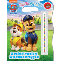 PSI PATROL. Z PSIM PATROLEM W ZATOCE PRZYGÓD. SUPERKOLORY