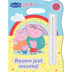 ŚWINKA PEPPA. RAZEM JEST WESELEJ. SUPERKOLORY