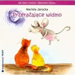PRZERAŻAJĄCE WIDMO. JAK PIES Z KOTEM. OPOWIEŚĆ SZÓSTA