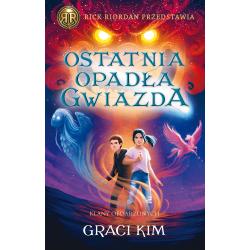 OSTATNIA OPADŁA GWIAZDA. RICK RIORDAN PRZEDSTAWIA. KLANY OBDARZONYCH 1