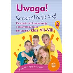 UWAGA! KONCENTRUJĘ SIĘ! CZĘŚĆ 3