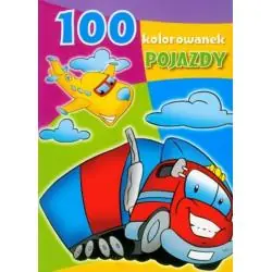 POJAZDY. 100 KOLOROWANEK