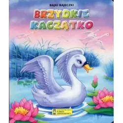 BRZYDKIE KACZĄTKO. BAJKI BAJECZKI