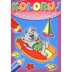 KOT MIAUCZUŚ I PRZYJACIELE. KOLORUJ