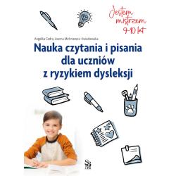 NAUKA CZYTANIA I PISANIA DLA UCZNIÓW Z RYZYKIEM DYSLEKSJI. JESTEM MISTRZEM 9-10 LAT