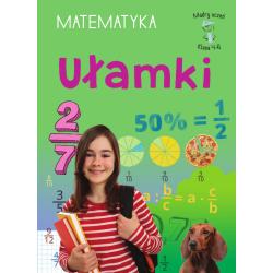 UŁAMKI. MATEMATYKA KLASA 4-6. MĄDRY UCZEŃ