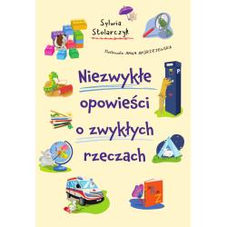 NIEZWYKŁE OPOWIEŚCI O ZWYKŁYCH RZECZACH