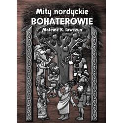 MITY NORDYCKIE. BOHATEROWIE