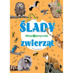 ŚLADY ZWIERZĄT. MOJA PRZYRODA