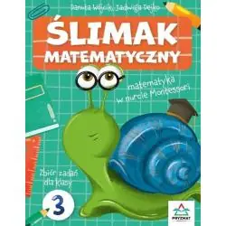 ŚLIMAK MATEMATYCZNY. ZBIÓR ZADAŃ DLA KLASY 3