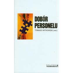 DOBÓR PERSONELU. KONCEPCJE, NARZĘDZIA, KONTEKSTY