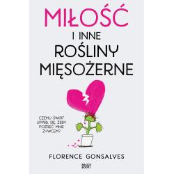 MIŁOŚĆ I INNE ROŚLINY MIĘSOŻERNE