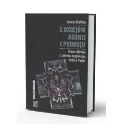 Z DZIEJÓW AGONII I PODBOJU