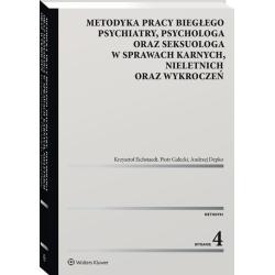 METODYKA PRACY BIEGŁEGO PSYCHIATRY, PSYCHOLOGA ORAZ SEKSUOLOGA W SPRAWACH KARNYCH, NIELETNICH ORAZ WYKROCZEŃ