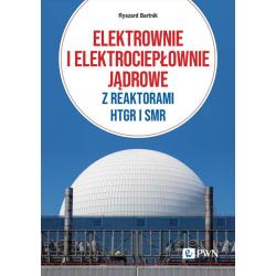 ELEKTROWNIE I ELEKTROCIEPŁOWNIE JĄDROWE Z REAKTORAMI HTGR I SMR