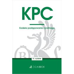 KPC. KODEKS POSTĘPOWANIA CYWILNEGO