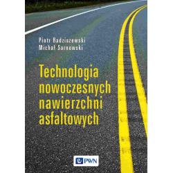 TECHNOLOGIA NOWOCZESNYCH NAWIERZCHNI ASFALTOWYCH