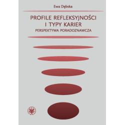 PROFILE REFLEKSYJNOŚCI I TYPY KARIER. PERSPEKTYWA PORADOZNAWCZA