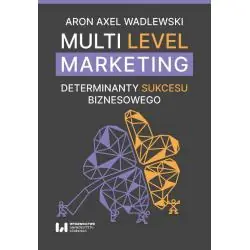 MULTI LEVEL MARKETING. DETERMINANTY SUKCESU BIZNESOWEGO