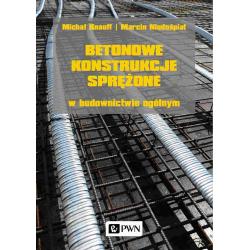 BETONOWE KONSTRUKCJE SPRĘŻONE W BUDOWNICTWIE OGÓLNYM