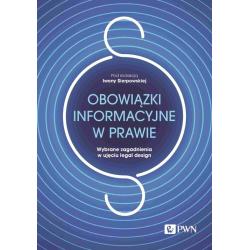 OBOWIĄZKI INFORMACYJNE W PRAWIE. WYBRANE ZAGADNIENIA W UJĘCIU LEGAL DESING