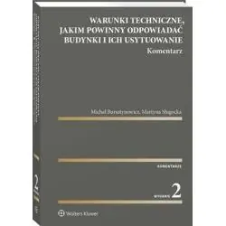 WARUNKI TECHNICZNE, JAKIM POWINNY ODPOWIADAĆ BUDYNKI I ICH USYTUOWANIE. KOMENTARZ