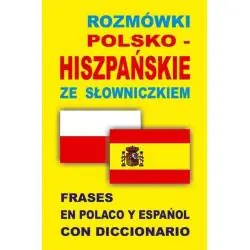 ROZMÓWKI POLSKO-HISZPAŃSKIE ZE SŁOWNICZKIEM FRASES EN POLACO Y ESPAÑOL CON DICCIONARIO