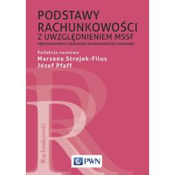 PODSTAWY RACHUNKOWOŚCI Z UWZGLĘDNIENIEM MSSF MIĘDZYNARODOWYCH STANDARDÓW SPRAWOZDAWCZOŚCI FINANSOWEJ