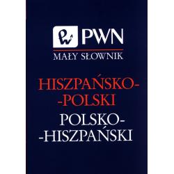 MAŁY SŁOWNIK HISZPAŃSKO-POLSKI POLSKO-HISZPAŃSKI