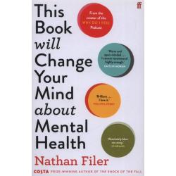 THIS BOOK WILL CHANGE YOUR MIND ABOUT MENTAL HEALTH