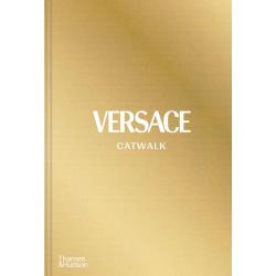 VERSACE CATWAL. THE COMPLETE COLLECTIONS