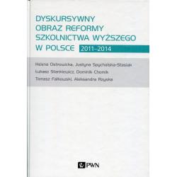 DYSKURSYWNY OBRAZ REFORMY SZKOLNICTWA WYŻSZEGO W POLSCE 2011-2014