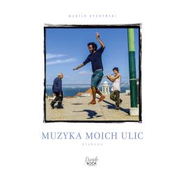 MUZYKA MOICH ULIC. LIZBONA