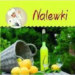 NALEWKI. Z KUCHENNEJ PÓŁECZKI