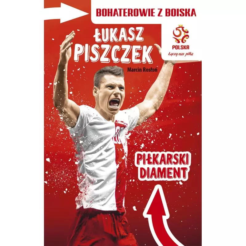 ŁUKASZ PISZCZEK PIŁKARSKI DIAMENT BOHATEROWIE Z BOISKA PZPN