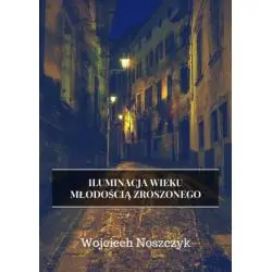 ILUMINACJA WIEKU MŁODOŚCIĄ ZROSZONEGO