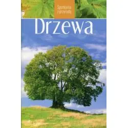 DRZEWA. SPOTKANIE Z PRZYRODĄ
