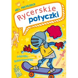 RYCERSKIE POTYCZKI. HEJ, PRZYGODO!
