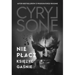NIE PŁACZ, KSIĘŻYC GAŚNIE