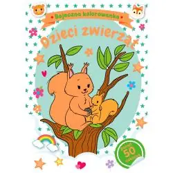 DZIECI ZWIERZĄT. BAJECZNA KOLOROWANKA