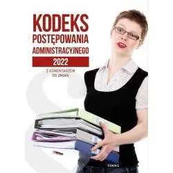 KODEKS POSTĘPOWANIA ADMINISTRACYJNEGO 2022