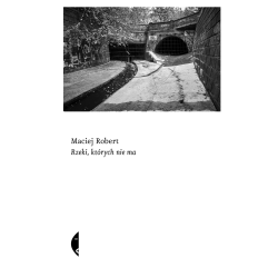 RZEKI, KTÓRYCH NIE MA