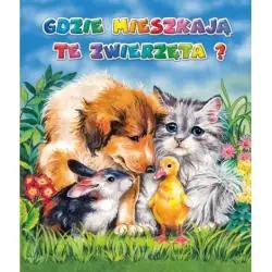 GDZIE MIESZKAJĄ TE ZWIERZĘTA?