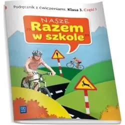 W.NASZE RAZEM W SZKOLE KLASA 3. PODRĘCZNIK Z ĆWICZENIAMI 1