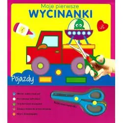 POJAZDY. MOJE PIERWSZE WYCINANKI 3+