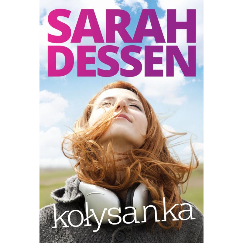 KOŁYSANKA Sarah Dessen - HarperCollins KOŁYSANKA Sarah Dessen - HarperCollins
