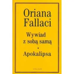 ORIANA FALLACI: WYWIAD Z SAMĄ SOBĄ. APOKALIPSA